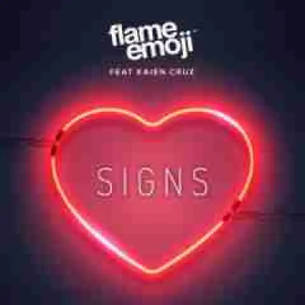 Flame Emoji - Signs Ft. Kaien Cruz